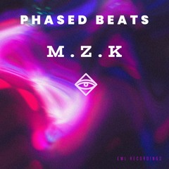 M.z.K -Phased Beats (Release Date 12th Feb 2024)