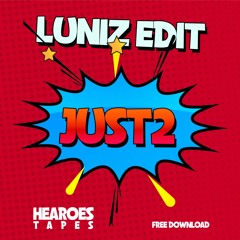 LUNIZ EDIT - JUST2