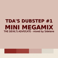Mini mega mix TDA dubstep #1 mixed by Sidelane