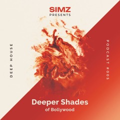 Deeper Shades of Bollywood (Podcast #005)