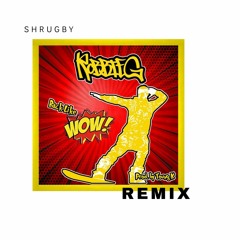 Back Like Wow - Robbie G (Shrugby Remix)