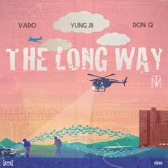 The long way (feat. Don q & Vado)