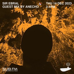 Sir Ebral With Anecho - 14 Dec 2023