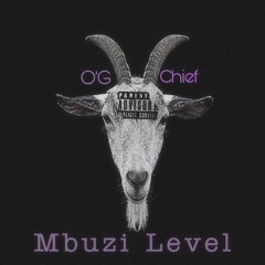 O.G Chief - Mbuzi Level