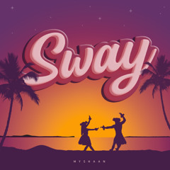 Sway (Sped Up)