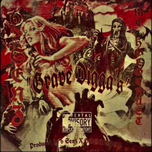 6 SENZ X MC HOLOCAUST - GRAVE DIGGAS [PROD. GHOSTKID98]