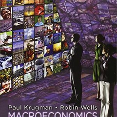 Access [PDF EBOOK EPUB KINDLE] Macroeconomics, 3rd Edition by  Paul Krugman &  Robin Wells 💝