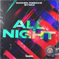 Rowen Reecks & ByMia - All Night (With You)