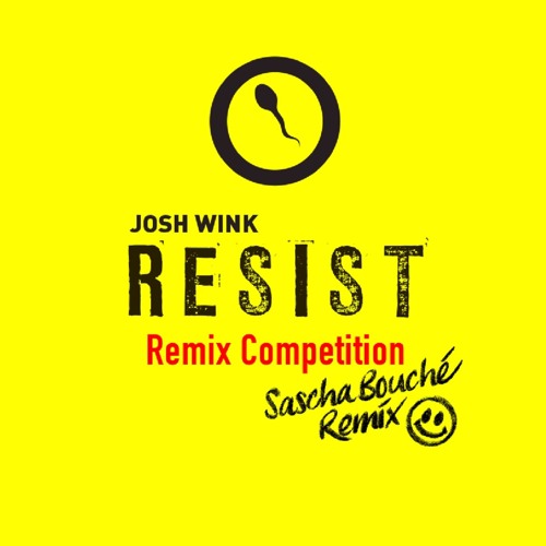 Josh Wink - Resist (Sascha Bouché Remix) [FREE DOWNLOAD]