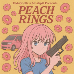 ＤＭ𝔣𝔬𝔯𝔡𝔞𝔰𝔥𝔢𝔩𝔩𝔷💀presents: Peach Rings