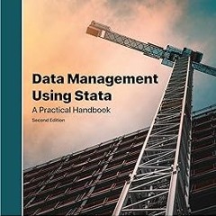 !) Data Management Using Stata: A Practical Handbook, Second Edition BY: Michael N. Mitchell (A