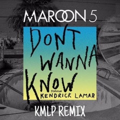 Maroon 5 - Don't Wana Know (KMLP Remix)