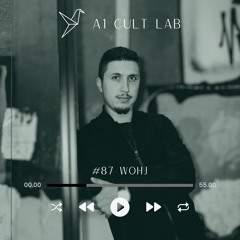 A1 Cult Lab Podcast #87 | WOHJ