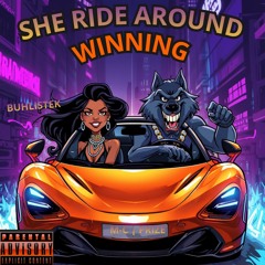 She Ride Around Winning