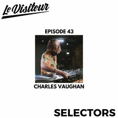 LV Disco Selectors 43 - Charles Vaughan