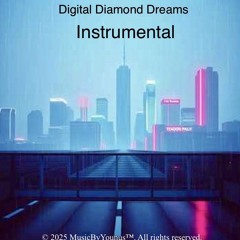 Digital Diamond Dreams - Instrumental