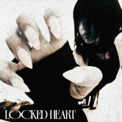 locked heart (Sped Up)