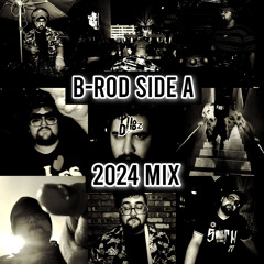 B-ROD SIDE A 2024 MIX