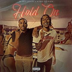 King Ocean Hold On ft. G-Bo Lean