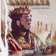 Dedicate prod by J Burna & Henney Major