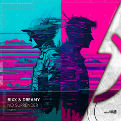 BiXX, Dreamy - No Surrender