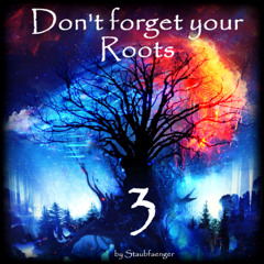 Don't Forget Your Roots Vol. 3