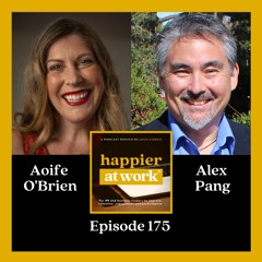 175: Redefining Productivity for a sustainable future of work with Alex Pang