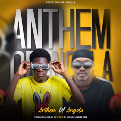 Anthem Of Angola (feat. Dj Júlio Madalena)
