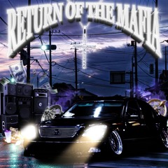 RETURN OF THE MAFIA