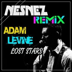 Adam Levine - Lost Stars (NESNEZ REMIX)Free Download [Vocal version in description]
