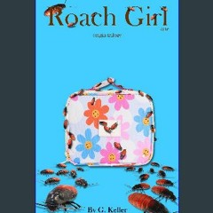 ((Ebook)) 🌟 Roach Girl one: origin trilogy (Roach Girl origin trilogy Book 1) <(DOWNLOAD E.B.O.O.K