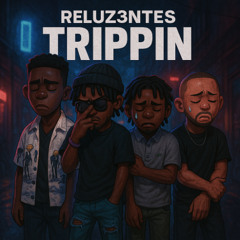 Trippin