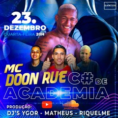 MC DOON RUE = CÚ DE ACADEMIA KKKK ((Prod. DJ MATHEUS DA MB DJ YGOR DJ RIQUELME))