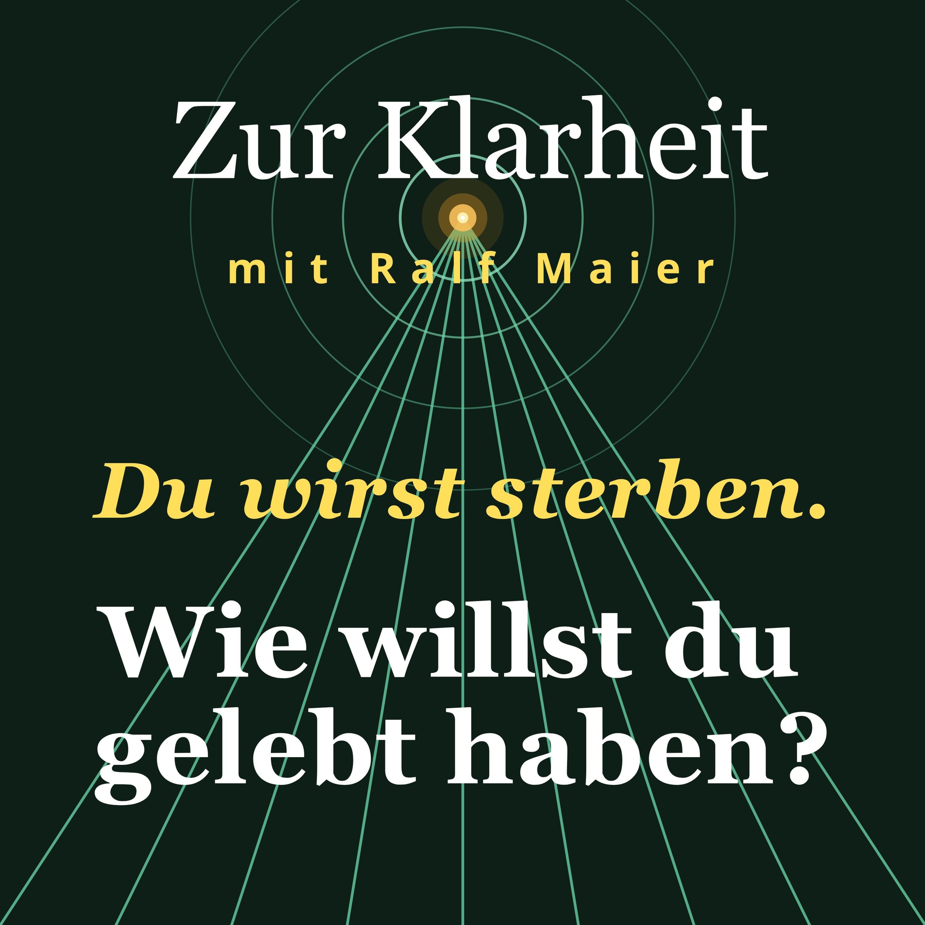 Du wirst sterben — wie willst du gelebt haben? episode artwork