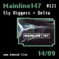 Mainline147 002 Sly Diggers + Delta