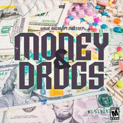 MONEY & DRUGS (FT. MATTER)