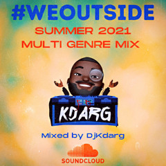 #WEOUTSIDE Summer Multi Genre Mix 2021