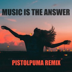 Danny Tenaglia - Music Is The Answer (Pistolpuma Remix)