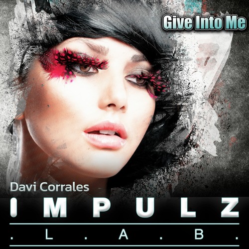 Davi Corrales - Give Into Me [Radio Edit]