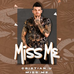 Cristian U - Miss Me (Original Mix)