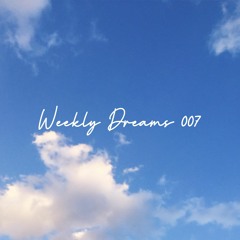 Weekly Dreams 007