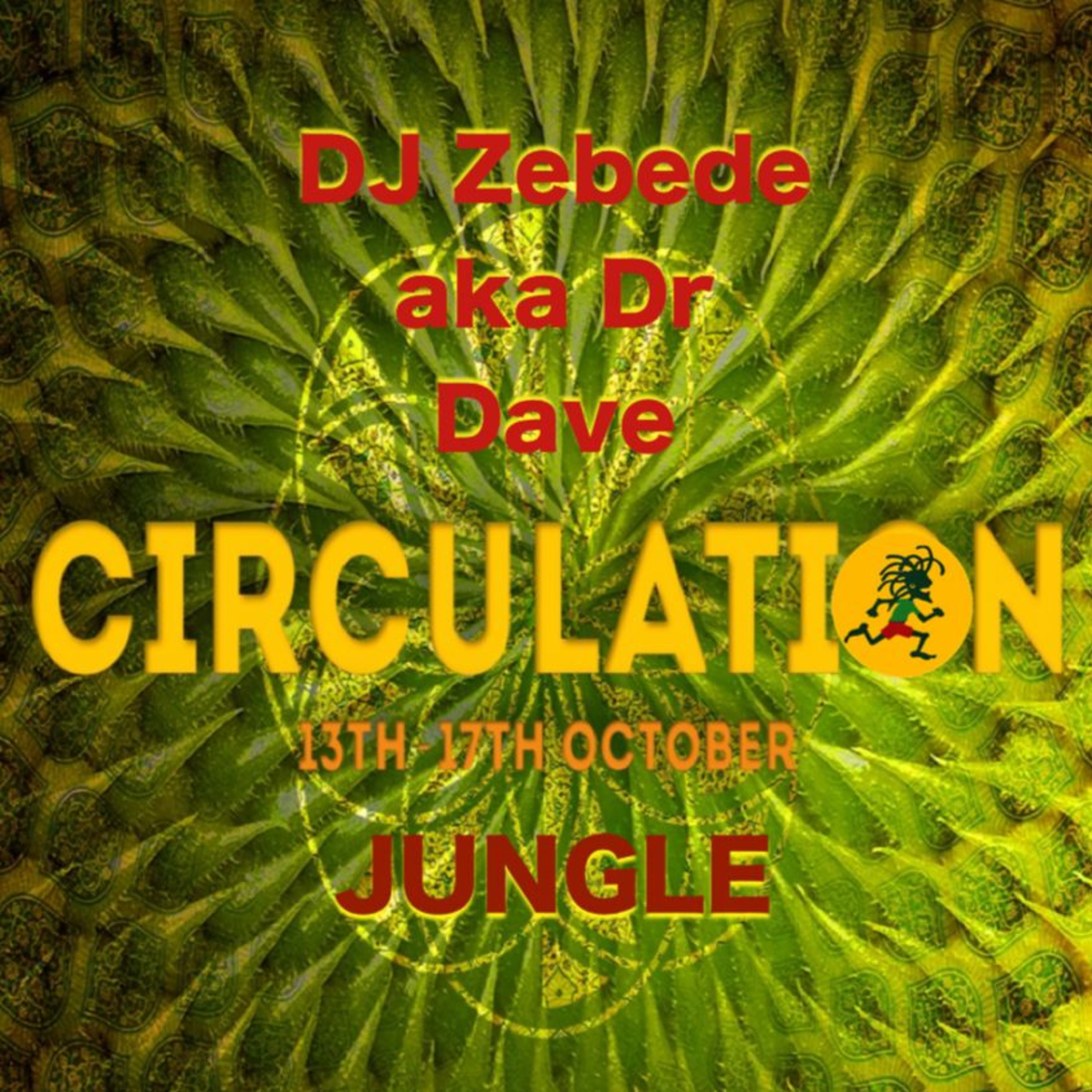 Zebede aka Dr Dave plays Jungle @ Circulation 2022 live n direct 15th /16th October 2022 episode artwork