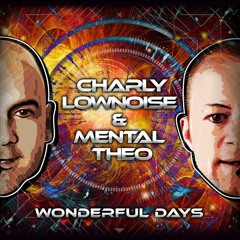 Charly Lownoise & Mental Theo - Wonderful Days (Malevolent Remix)