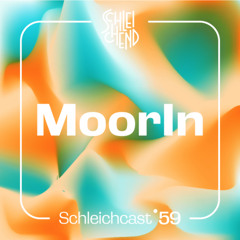 Schleichcast°59 | MoorIn