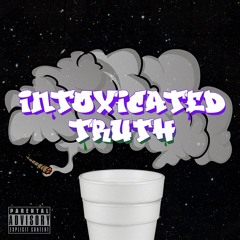Intoxicated Truth