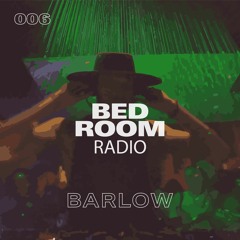 BED ROOM Radio 006 by BARLOW | Playing for Namaste Live from Akasha, Ibiza