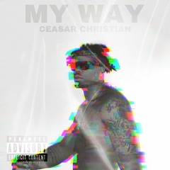 Ceasar Christian - My Way