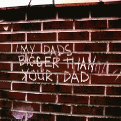 My Dads Bigger Than Your Dad (SDLR & Jamzigg Reply)