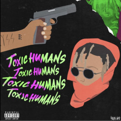Toxic Humans