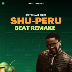 Manifxtsound - Kizz Daniel_ShuPeru_Instrumental